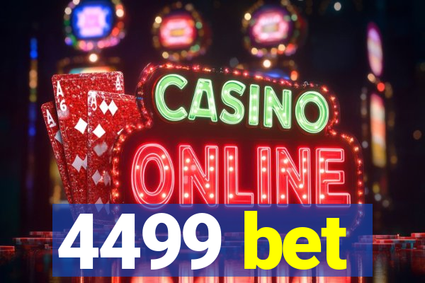 4499 bet